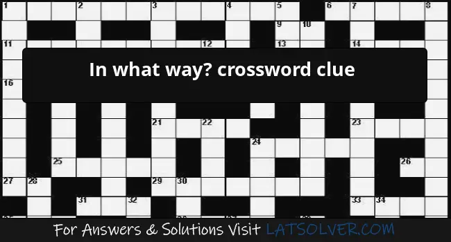 In what way crossword clue latsolver